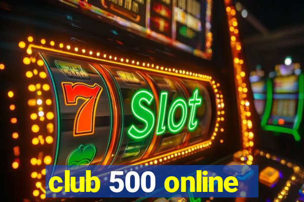 club 500 online